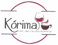 KÓRIMA CAFÉ; VINO Y BUENOS MOMENTOS
