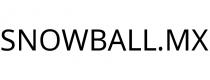 SNOWBALL.MX