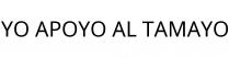 YO APOYO AL TAMAYO