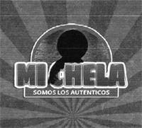 MICHELA SOMOS LOS AUTÉNTICOS