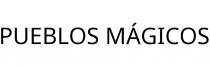 PUEBLOS MÁGICOS