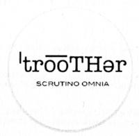 TROOTHER SCRUTINO OMNIA