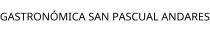 GASTRONÓMICA SAN PASCUAL ANDARES
