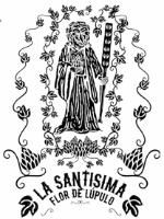 LA SANTÍSIMA FLOR DE LÚPULO