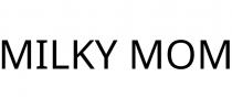MILKY MOM