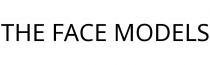 THE FACE MODELS