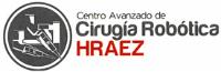 CENTRO AVANZADO DE CIRUGÍA ROBÓTICA HRAEZ