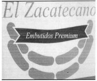 EMBUTIDOS PREMIUM EL ZACATECANO