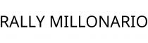 RALLY MILLONARIO