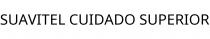 SUAVITEL CUIDADO SUPERIOR