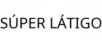 SÚPER LÁTIGO