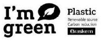 I'M GREEN PLASTIC RENEWABLE SOURCE CARBON REDUCTION BRASKEM