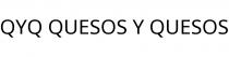QYQ QUESOS Y QUESOS