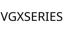 VGXSERIES