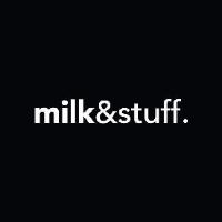 MILK AND STUFF
