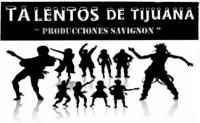 TALENTOS DE TIJUANA PRODUCCIONES SAVIGNON