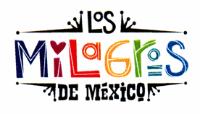 LOS MILAGROS DE MÉXICO