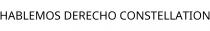 HABLEMOS DERECHO CONSTELLATION