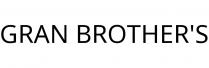 GRAN BROTHER'S