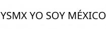 YSMX YO SOY MÉXICO