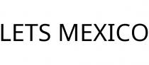 LETS MEXICO
