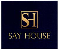 SH SAY HOUSE