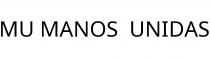 MU MANOS;UNIDAS