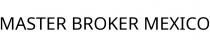 MASTER BROKER MEXICO