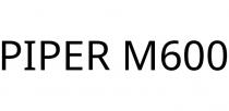 PIPER M600