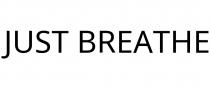 JUST BREATHE