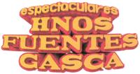 ESPECTACULARES HNOS FUENTES GASCA