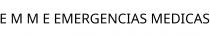 E M M E EMERGENCIAS MEDICAS