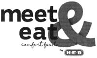 MEET & EAT COMFORT FOOD BY H-E-B