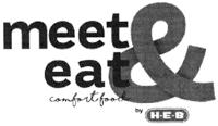 MEET & EAT COMFORT FOOD BY H-E-B