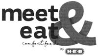 MEET & EAT COMFORT FOOD BY H-E-B