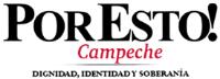 POR ESTO! CAMPECHE DIGNIDAD; IDENTIDAD Y SOBERANÍA