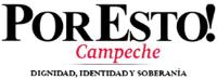 POR ESTO! CAMPECHE DIGNIDAD; IDENTIDAD Y SOBERANÍA