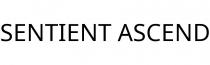 SENTIENT ASCEND