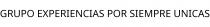GRUPO EXPERIENCIAS POR SIEMPRE UNICAS