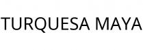 TURQUESA MAYA