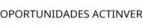 OPORTUNIDADES ACTINVER