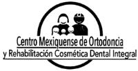 CENTRO MEXIQUENSE DE ORTODONCIA Y REHABILITACIÓN COSMÉTICA DENTAL INTEGRAL