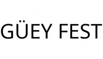 GÜEY FEST