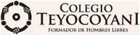 COLEGIO TEYOCOYANI FORMADOR DE HOMBRES LIBRES