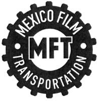 MFT MEXICO FILM TRANSPORTATION