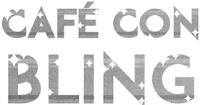 CAFÉ CON BLING