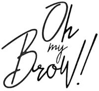 OH MY BROW!