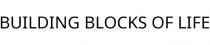 BUILDING BLOCKS OF LIFE
