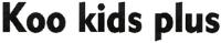 KOO KIDS PLUS