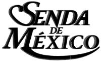 SENDA DE MÉXICO